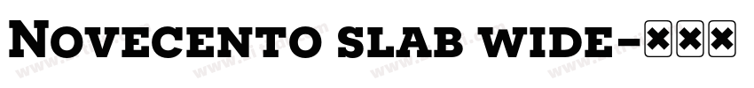 Novecento slab wide字体转换